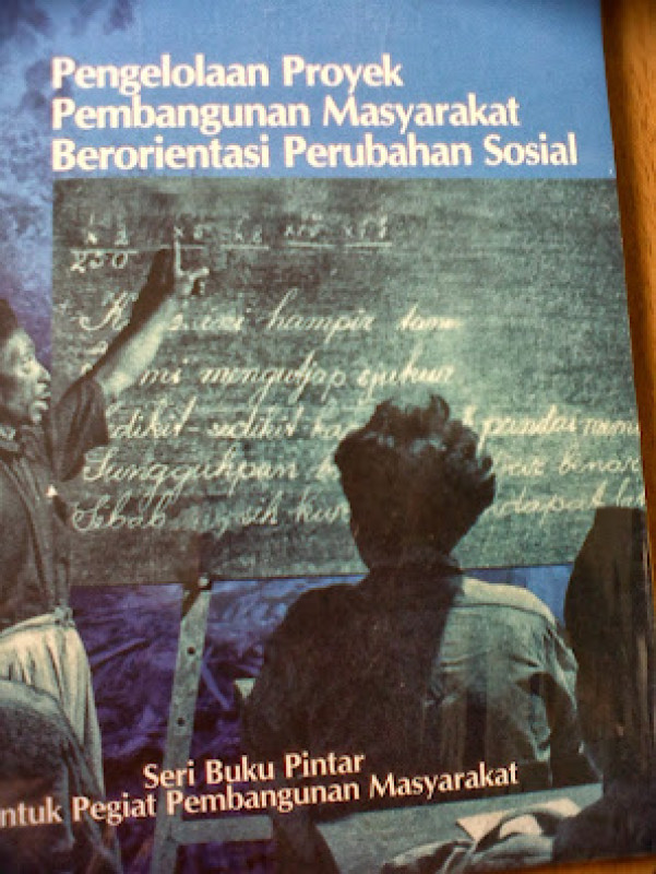 Modul Pelatihan: Pengelolaan Proyek Pembangunan Masyarakat Berorientasi Perubahan Sosial